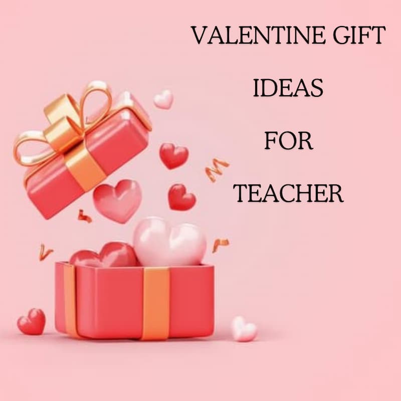 DIY Teacher Valentine Gifts