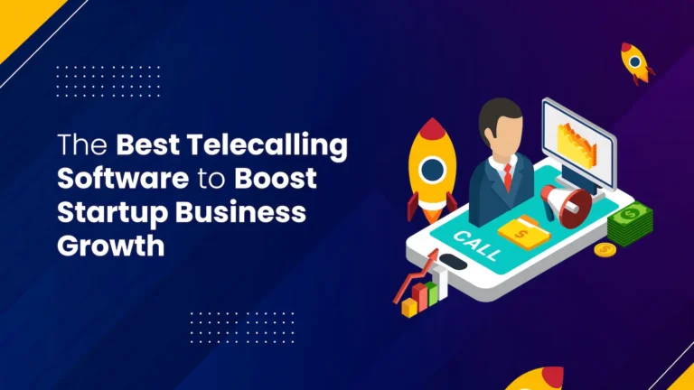 Telecalling Software to Boost Startup Business Growth