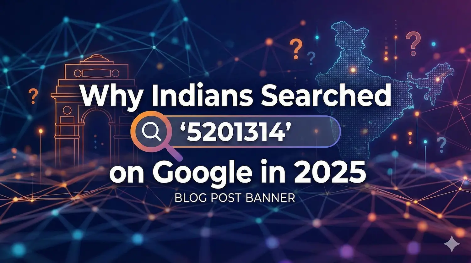 Why Indians Searched “5201314” on Google in 2025