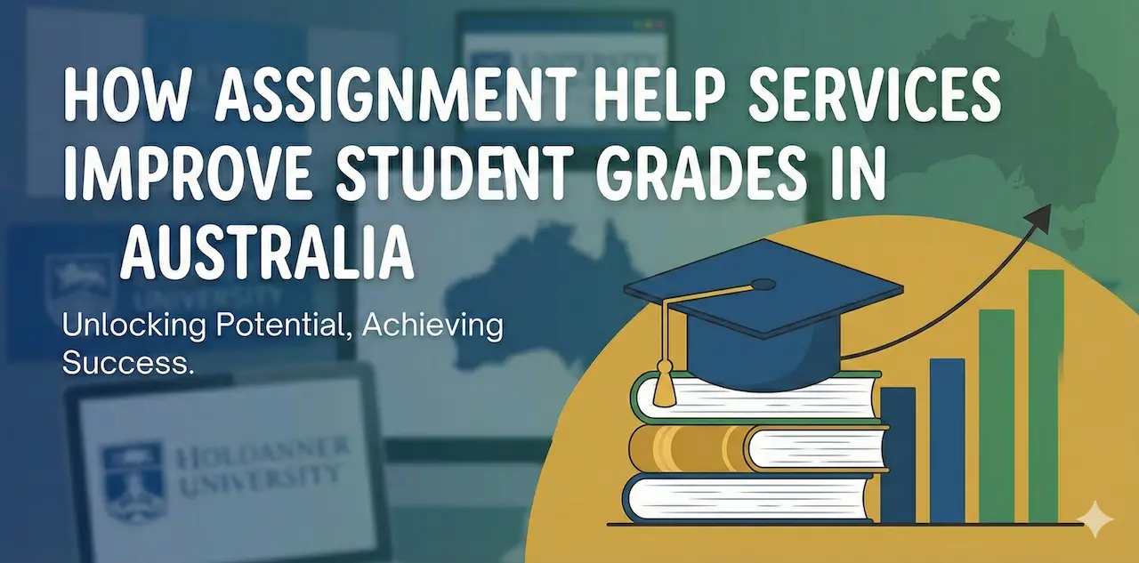 How Assignment Help Services Improve Student Grades in Australia