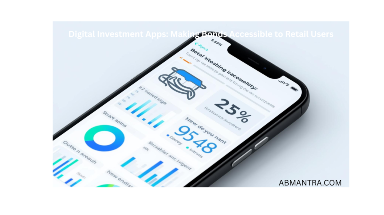 Digital Investment Apps: Making Bonds Accessible to Retail Users