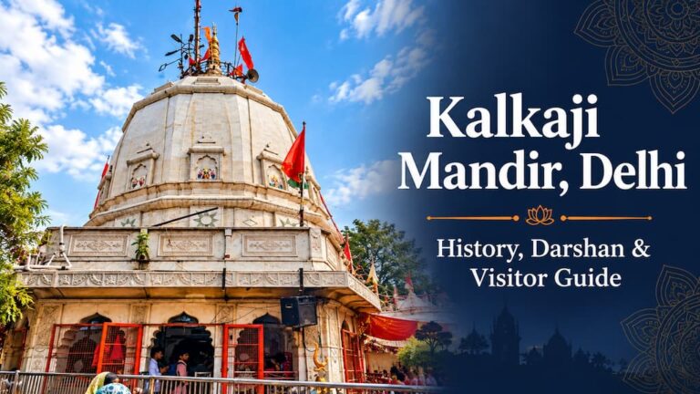 Kalkaji Mandir Delhi – Temple History, Darshan and Visitor Guide